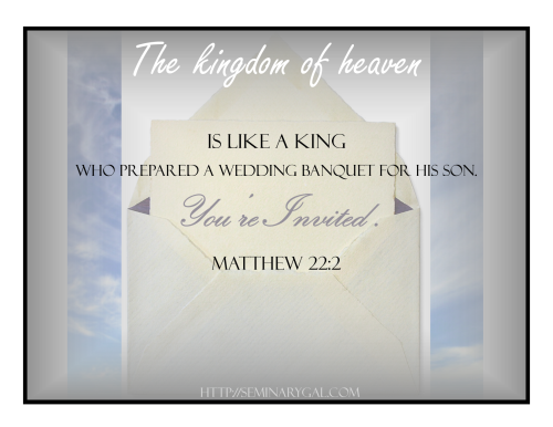 kingdom of heaven is like a king preparing a banquet