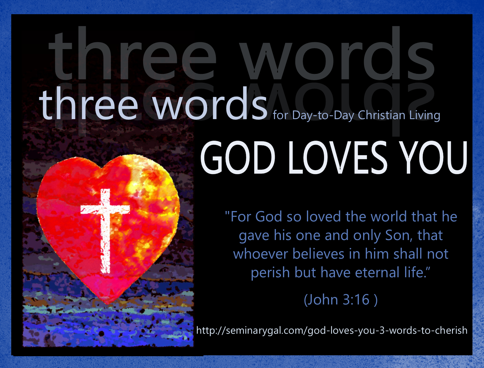 god-loves-you-3-words-to-cherish-seminary-gal-god-loves-you-3-words