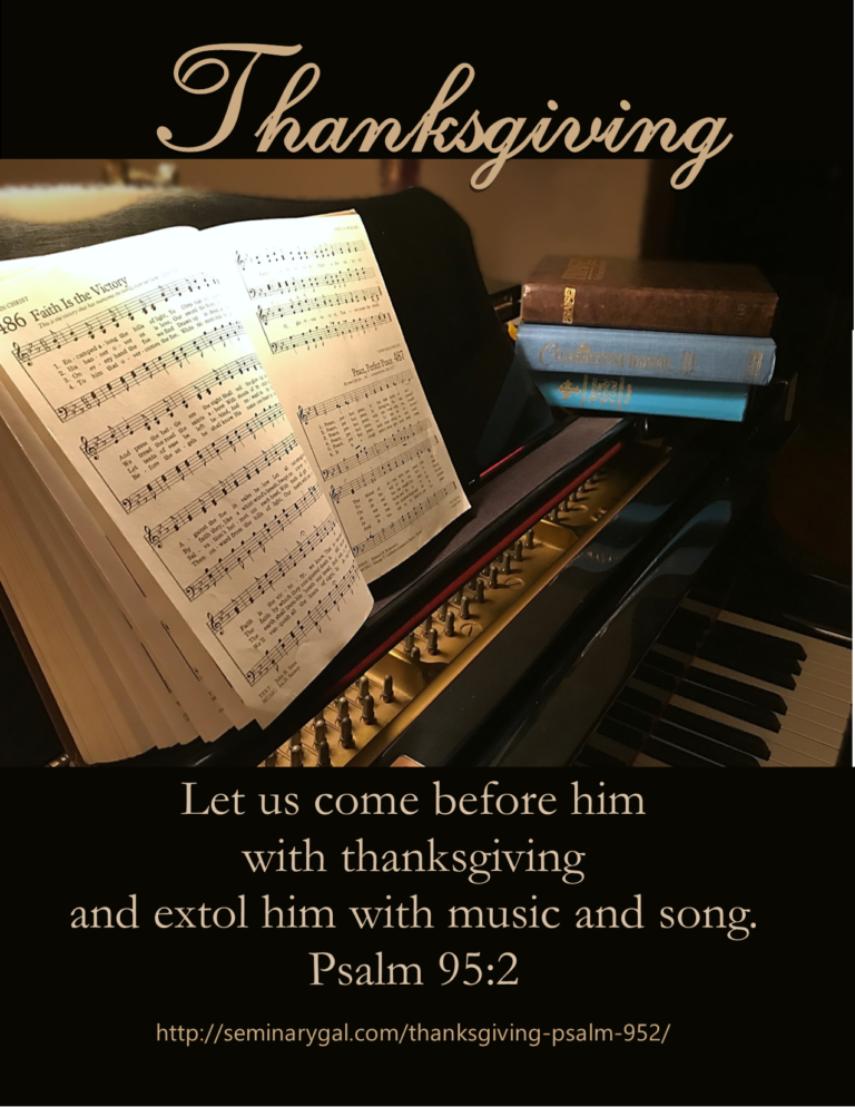 Thanksgiving Psalm 952 Seminary Gal Thanksgiving Psalm 952 Making The Theological