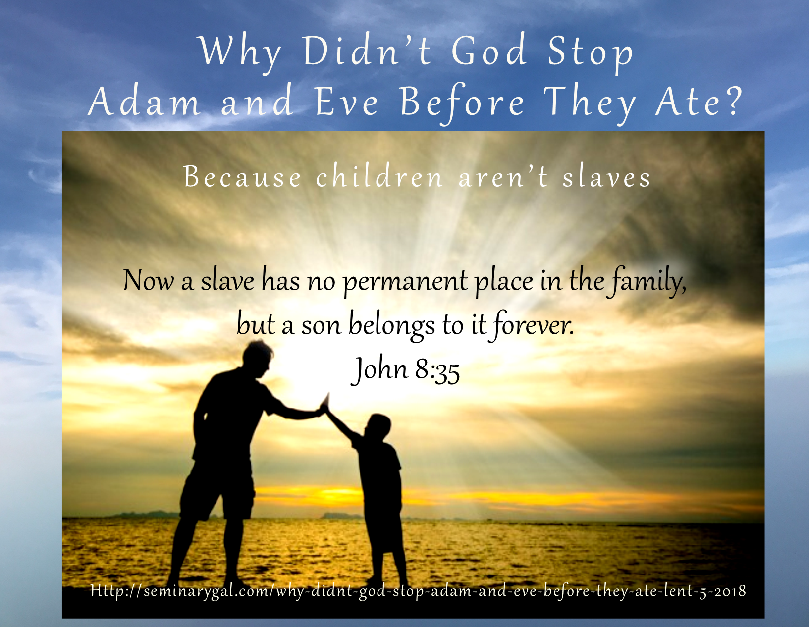 why-didn-t-god-stop-adam-and-eve-before-they-ate-lent-5-2018