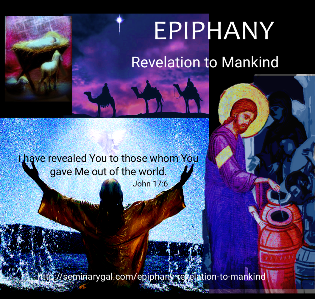 Epiphany: Revelation to Mankind  Seminary Gal Epiphany: Revelation to Mankind  Making the 