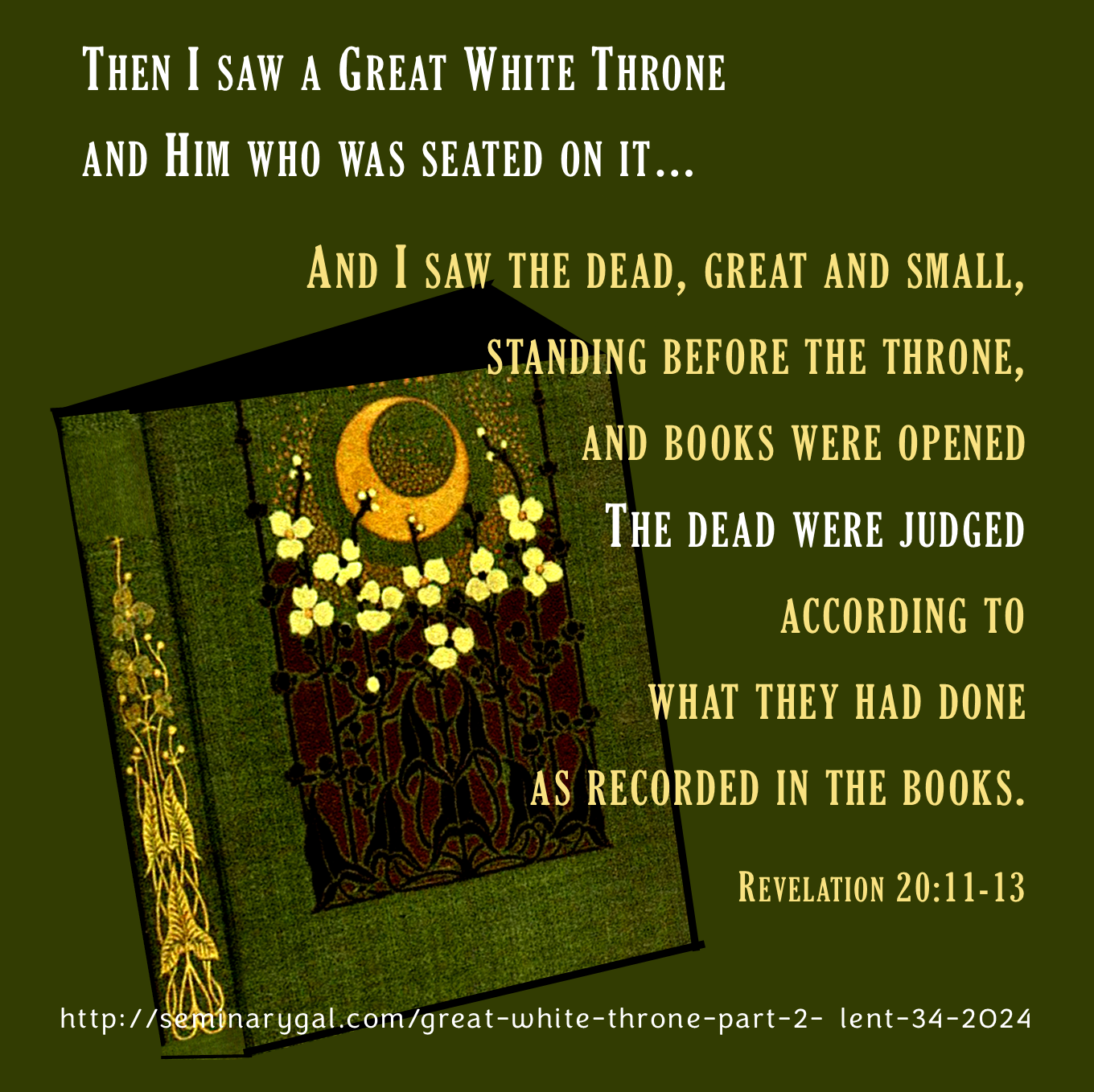 Great White Throne Part 2 (Lent 34, ,2024) – Seminary Gal