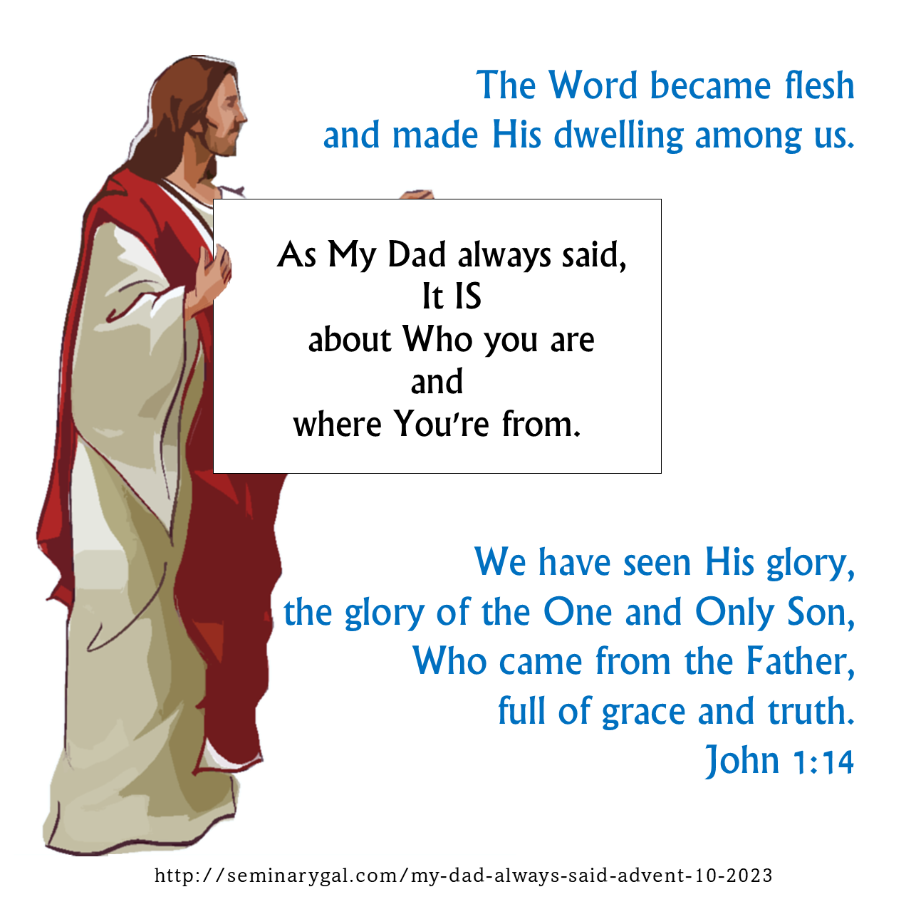 My Dad Always Said (Advent 10, 2023) – Seminary Gal